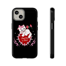 Load image into Gallery viewer, Don’t be a Dick Kitty Cat Phone Case