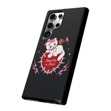 Load image into Gallery viewer, Don’t be a Dick Kitty Cat Phone Case