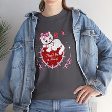 Load image into Gallery viewer, Don’t be a Dick Kitty Cat Unisex Short Sleeve Tee