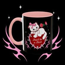 Load image into Gallery viewer, Don’t be a Dick Kitty Cat Coffee Mug (11oz)