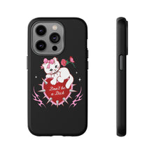 Load image into Gallery viewer, Don’t be a Dick Kitty Cat Phone Case