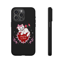 Load image into Gallery viewer, Don’t be a Dick Kitty Cat Phone Case