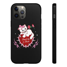 Load image into Gallery viewer, Don’t be a Dick Kitty Cat Phone Case