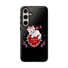 Load image into Gallery viewer, Don’t be a Dick Kitty Cat Phone Case