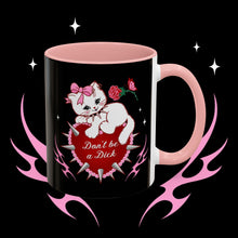 Load image into Gallery viewer, Don’t be a Dick Kitty Cat Coffee Mug (11oz)