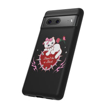 Load image into Gallery viewer, Don’t be a Dick Kitty Cat Phone Case