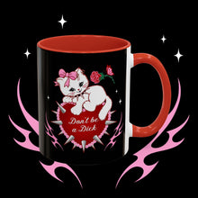 Load image into Gallery viewer, Don’t be a Dick Kitty Cat Coffee Mug (11oz)