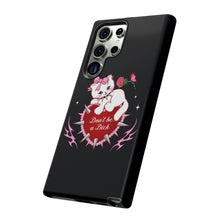 Load image into Gallery viewer, Don’t be a Dick Kitty Cat Phone Case
