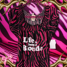 Load image into Gallery viewer, Life is better blonde pink zebra shirt top
