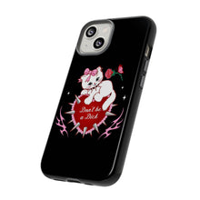 Load image into Gallery viewer, Don’t be a Dick Kitty Cat Phone Case
