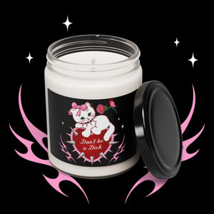 Don’t be a Dick Kitty Cat Scented Soy Candle