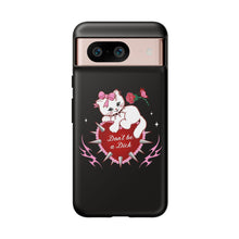 Load image into Gallery viewer, Don’t be a Dick Kitty Cat Phone Case
