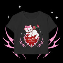 Load image into Gallery viewer, Don’t be a Dick Kitty Cat Women&#39;s Baby Tee
