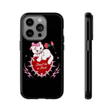 Load image into Gallery viewer, Don’t be a Dick Kitty Cat Phone Case
