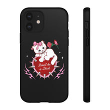 Load image into Gallery viewer, Don’t be a Dick Kitty Cat Phone Case
