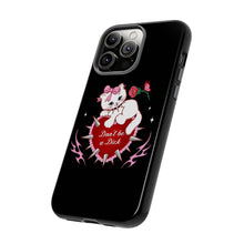 Load image into Gallery viewer, Don’t be a Dick Kitty Cat Phone Case
