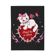 Load image into Gallery viewer, Don’t be a Dick Kitty Cat Velveteen Plush Blanket
