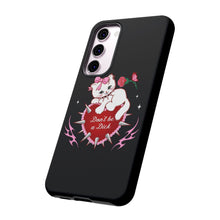 Load image into Gallery viewer, Don’t be a Dick Kitty Cat Phone Case
