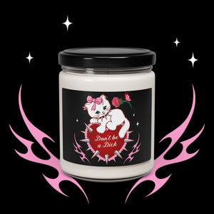 Don’t be a Dick Kitty Cat Scented Soy Candle