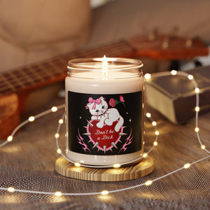 Don’t be a Dick Kitty Cat Scented Soy Candle