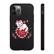 Load image into Gallery viewer, Don’t be a Dick Kitty Cat Phone Case
