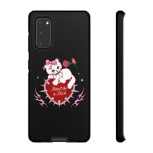 Load image into Gallery viewer, Don’t be a Dick Kitty Cat Phone Case
