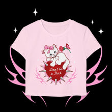 Load image into Gallery viewer, Don’t be a Dick Kitty Cat Women&#39;s Baby Tee
