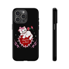 Load image into Gallery viewer, Don’t be a Dick Kitty Cat Phone Case
