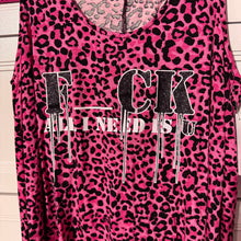 Load image into Gallery viewer, F_ck all i need is u pink leopard tank top
