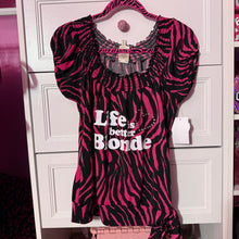 Load image into Gallery viewer, Life is better blonde pink zebra shirt top
