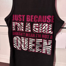 Load image into Gallery viewer, just because i’m a girl queen black tank top
