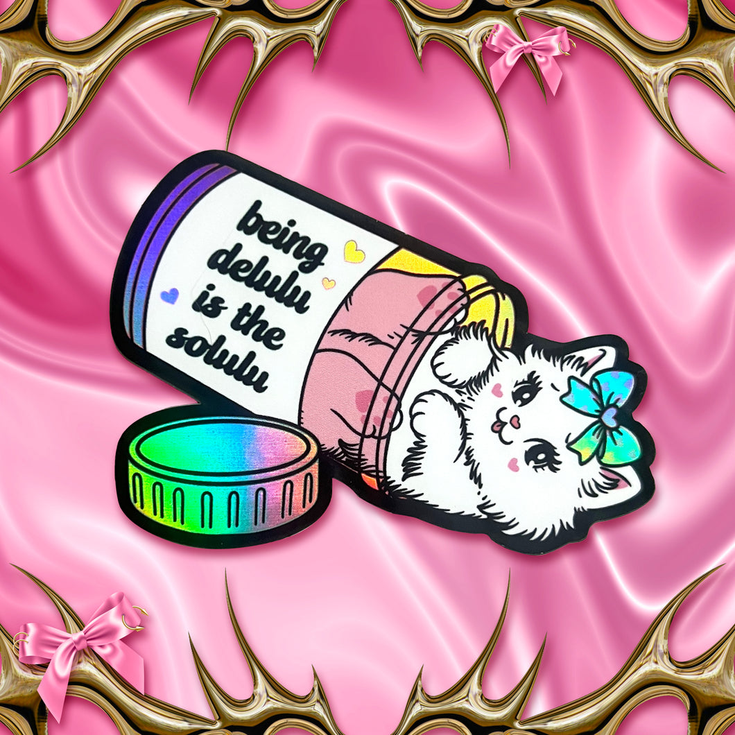 Being Delulu is the Solulu Kitty Cat Holo Sticker